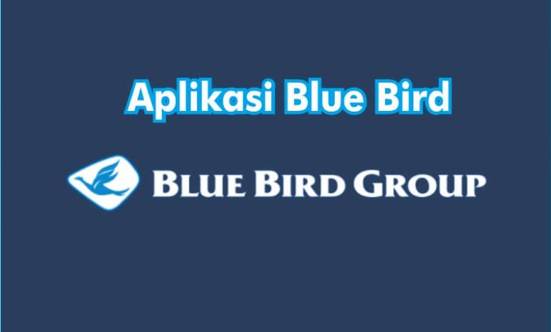 Aplikasi Bluebird Update Terbaru