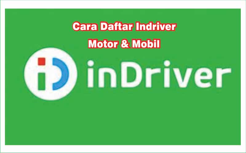 Cara Daftar Indriver Motor