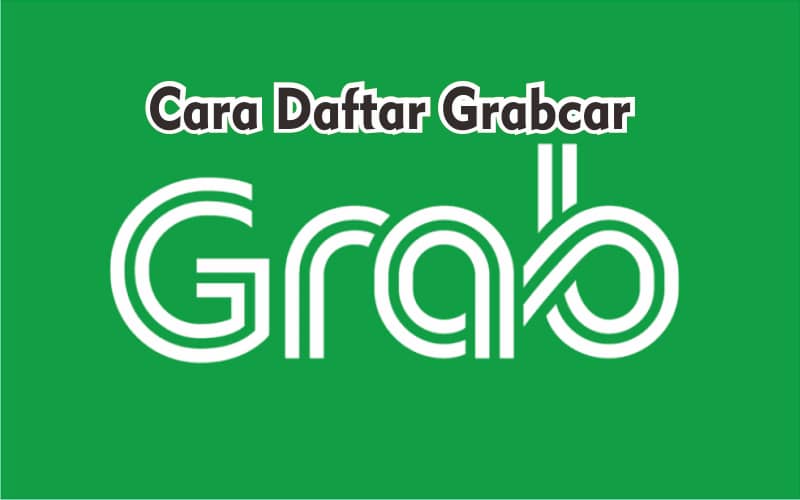 Cara Daftar Grabcar
