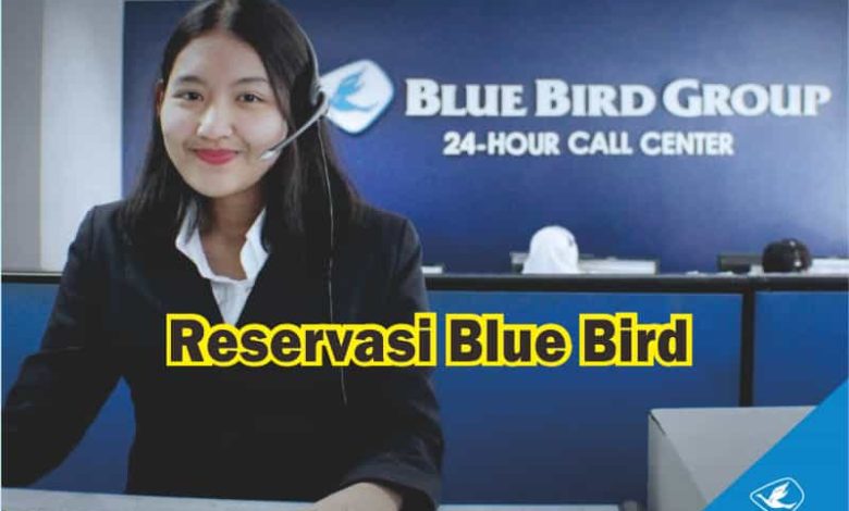 Cara Reservasi Blue Bird