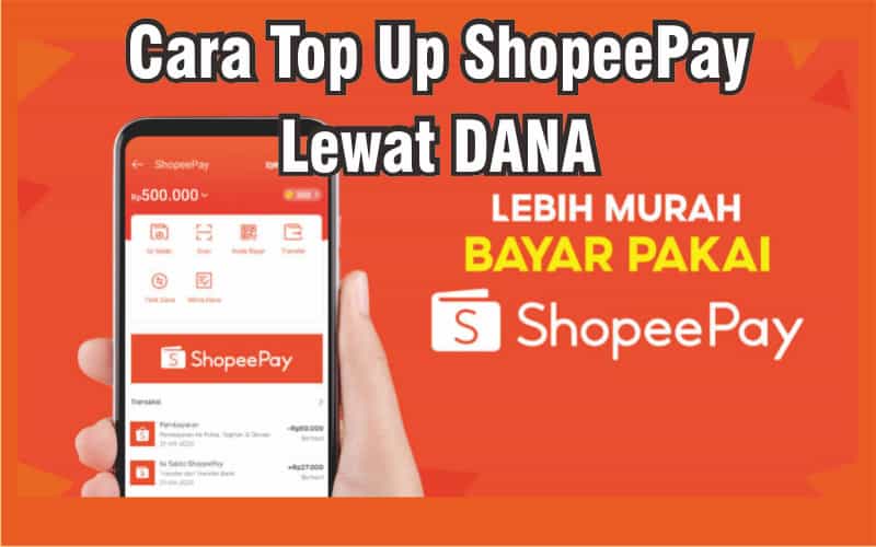 Cara Top Up ShopeePay Lewat DANA